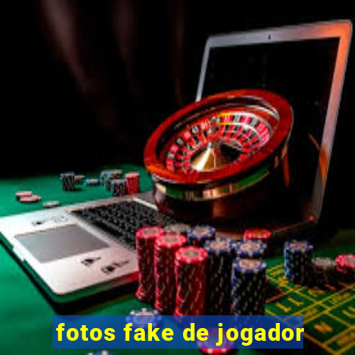 fotos fake de jogador